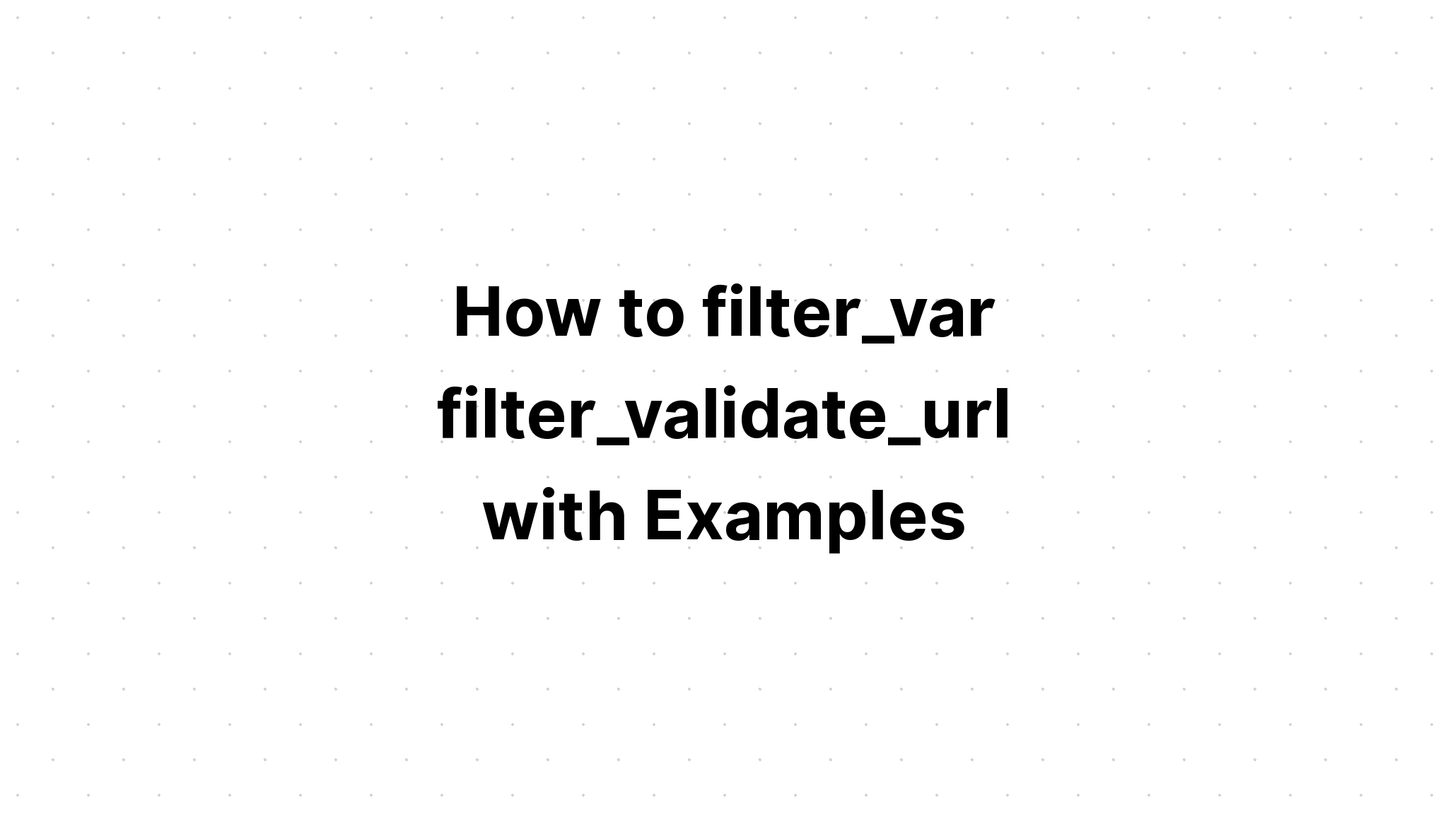 Cách lọc_var filter_validate_url với các ví dụ